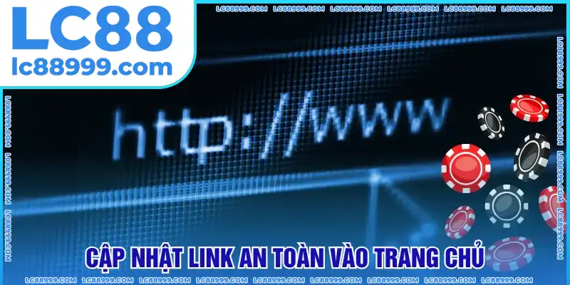 Cập nhật link an toàn để vào trang chủ LC88 ngay