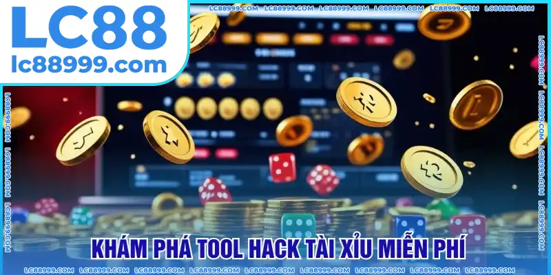 Khám phá tool hack tài xỉu Khám phá tool hack tài xỉu